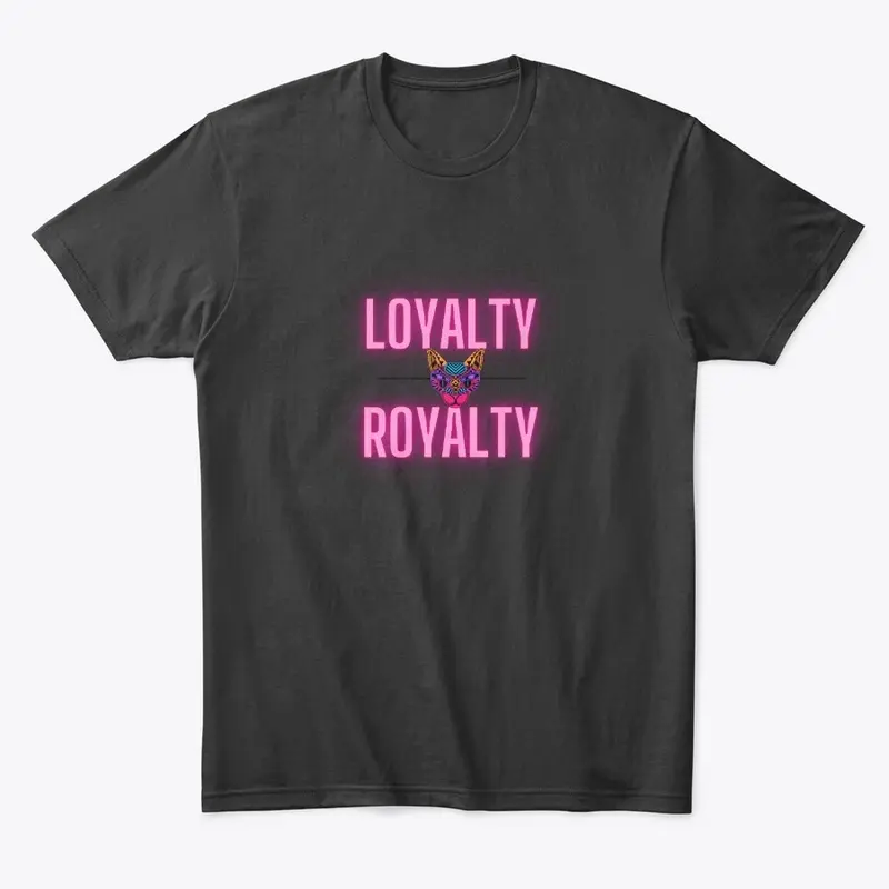 Loyalty over Royalty