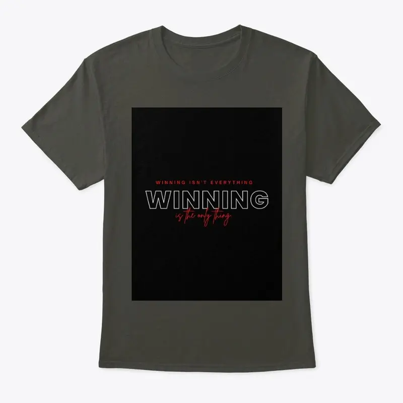 Winning is the only thing tee